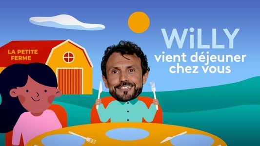 Willy vient déjeuner chez vous