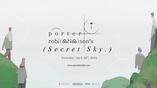 Porter Robinson: Nurture Live @ Secret Sky 2021