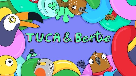 Tuca & Bertie