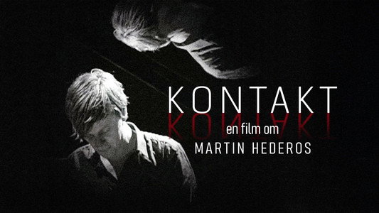 Kontakt - En film om Martin Hederos