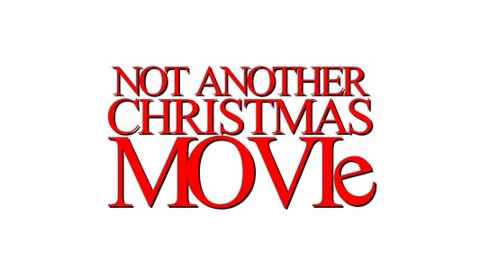Not Another Christmas Movie