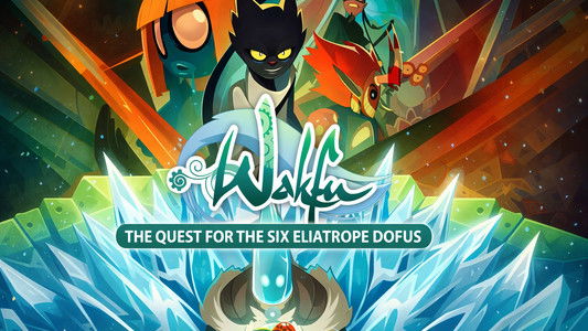 Wakfu : La Quête des six Dofus Éliatropes