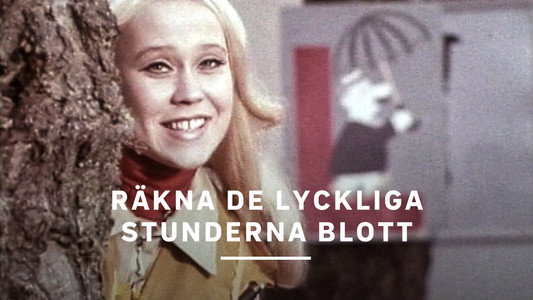 Räkna de lyckliga stunderna blott