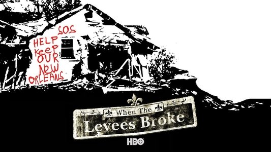 When the Levees Broke: A Requiem in Four Acts