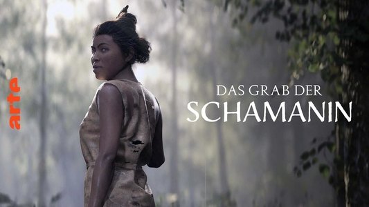 Das Grab der Schamanin - Ein Geheimnis aus der Steinzeit