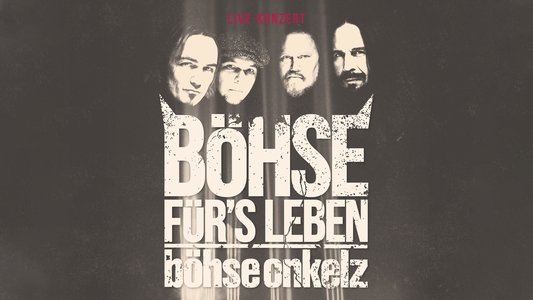 Böhse Onkelz - Böhse für's Leben - Die Dokumentation