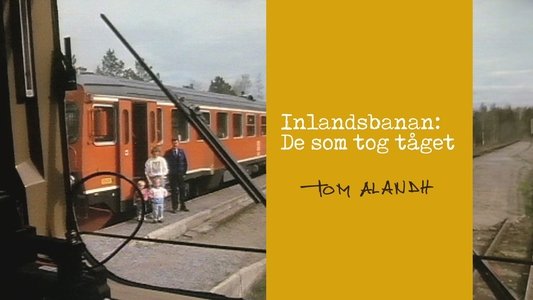 Inlandsbanan: De som tog tåget