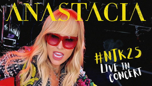 Anastacia - #NTK25 Live in Concert