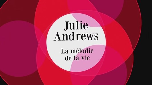 Julie Andrews, la mélodie d’une vie