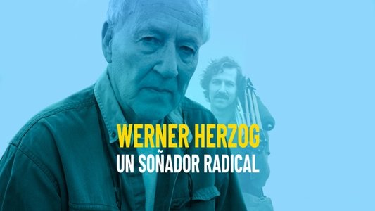 Werner Herzog - Radikaler Träumer