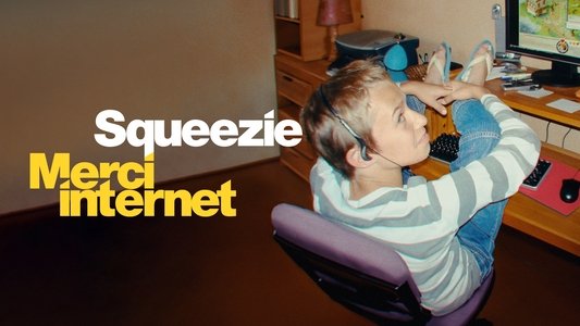 Squeezie : Merci Internet