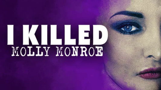 I Killed Molly Monroe