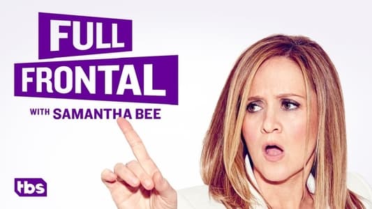 Full Frontal with Samantha Bee