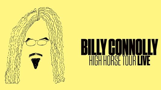 Billy Connolly: High Horse Tour Live
