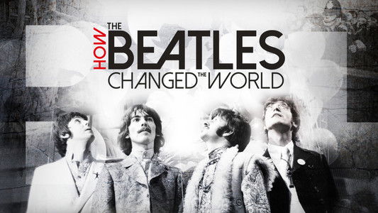 How the Beatles Changed the World