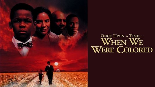 Once Upon a Time... When We Were Colored