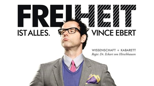 Vince Ebert: Freiheit ist alles!