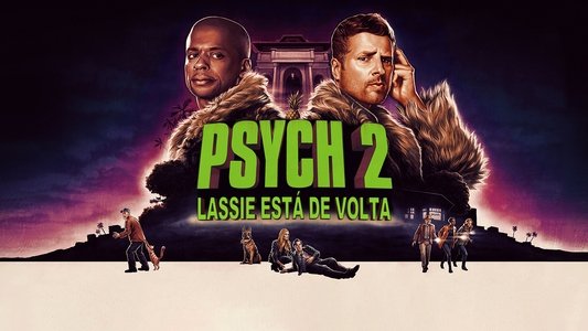 Psych 2: Lassie Come Home