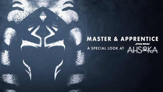 Master & Apprentice: A Special Look at Ahsoka