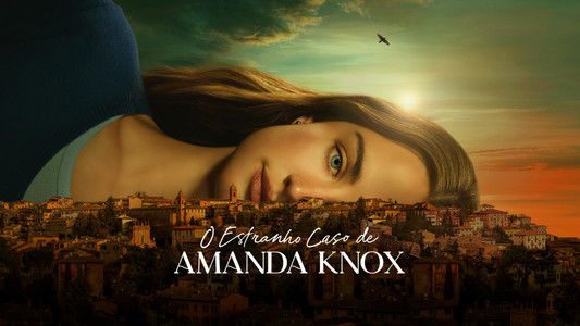 The Twisted Tale of Amanda Knox