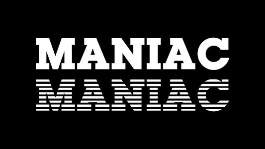 Maniac