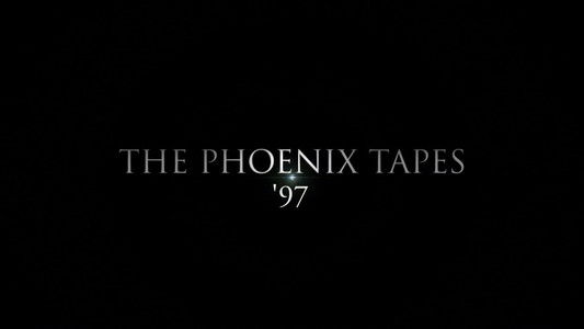 The Phoenix Tapes '97