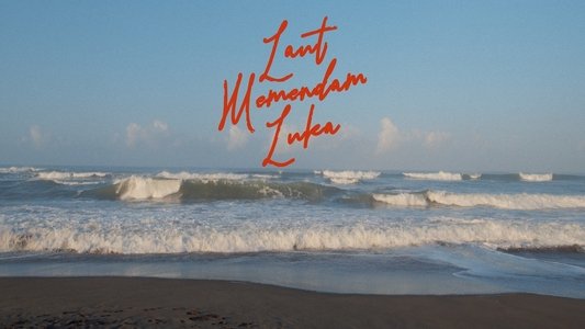 Laut Memendam Luka