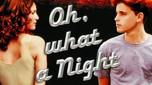 Oh, What a Night