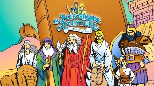 The Greatest Adventure: Stories from the Bible