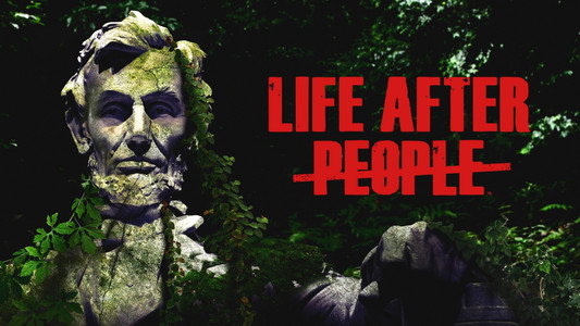 Life After People: The Series