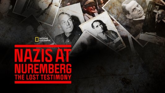 Nazis at Nuremberg: The Lost Testimony