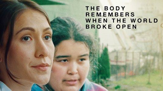 The Body Remembers When the World Broke Open