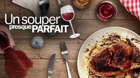 Un souper presque parfait