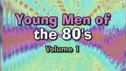 Young Men of the 80's Volume 1