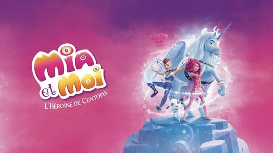 Mia and Me: The Hero of Centopia