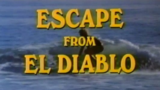 Escape from El Diablo