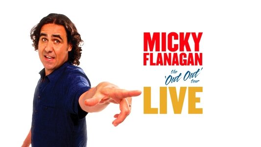 Micky Flanagan: Live - The Out Out Tour