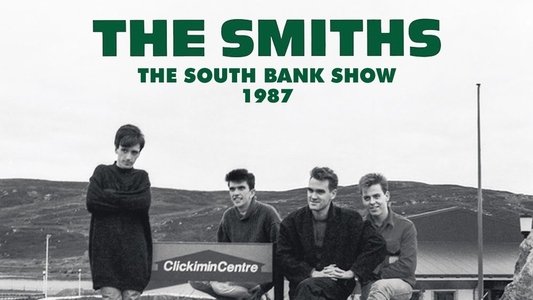 The South Bank Show: The Smiths