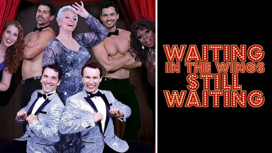 Waiting in the Wings: Still Waiting