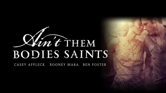 Ain't Them Bodies Saints