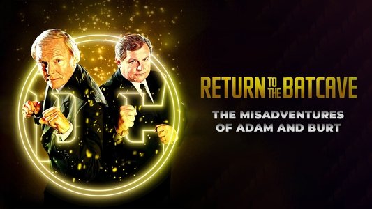 Return to the Batcave: The Misadventures of Adam and Burt