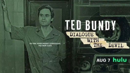 Ted Bundy: Dialogue with the Devil
