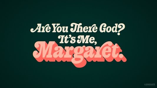 Are You There God? It's Me, Margaret.