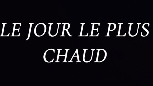 Le jour le plus chaud