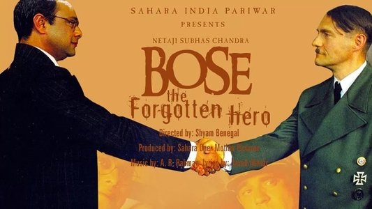 Netaji Subhas Chandra Bose: The Forgotten Hero