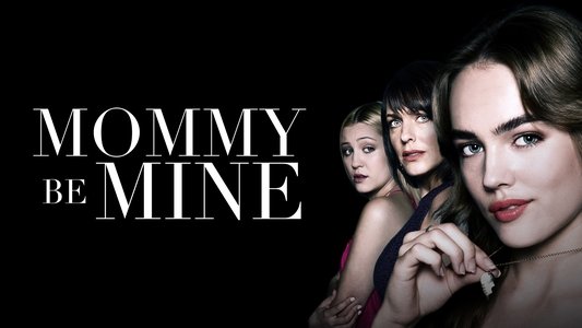Mommy Be Mine