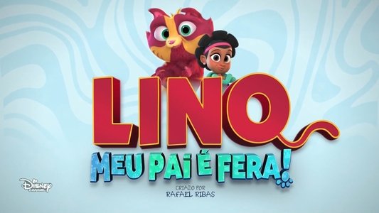 Lino: Meu Pai É Fera