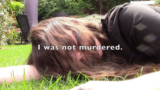 I was not murdered.