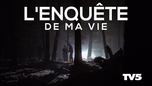 L'Enquête de ma vie