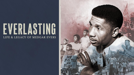 Everlasting: Life and Legacy of Medgar Evers